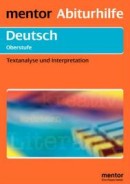 Lernhilfe Deutsch: Analyse und Interpretation literarischer Texte