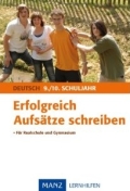 Manz Lernhilfe Deutsch. Erfolgreich Aufs&auml;tze schreiben