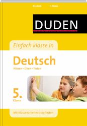 Deutsch Lernhilfen von Duden f&uuml;r den Einsatz in der weiterf�hrenden Schule, Klasse 5-10 -erg&auml;nzend zum Deutschunterricht