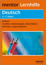 Deutsch Lernhilfen von Mentor f&uuml;r den Einsatz in der weiterf�hrenden Schule, Klasse 5-10 -erg&auml;nzend zum Deutschunterricht
