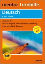 Deutsch Lernhilfen von Mentor f&uuml;r den Einsatz in der weiterf&uuml;hrenden Schule, Klasse 5-10 -erg&auml;nzend zum Deutschunterricht