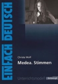 Medea. Stimmen - Interpretationshilfe