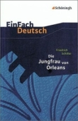 Interpretation. Die Jungfrau von Orleans. Friedrich Schiller