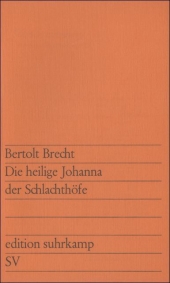 Die heilige Johanna der Schlachthfe. Bertolt Brecht