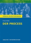 Der Prozess. Interpretation Der Prozess. Franz Kafka - ausführliche Interpretation