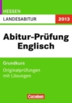 Landesabitur Englisch (Baden-W&uuml;rttemberg), Original Pr&uuml;fungsaufgaben Englisch