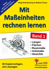 Mathe Kopiervorlagen mit L&ouml;sungen - Mit Ma&szlig;einheiten rechnen lernen.