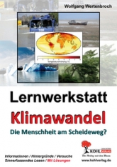 Lernwerkstatt Klimawandel. Die Menschheit am Scheideweg?
