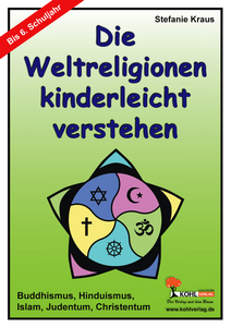 Religion Kopiervorlagen vom Kohl Verlag- Religion Unterrichtsmaterialien f&uuml;r einen guten und abwechslungsreichen Religionsunterricht