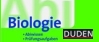 Abitur Biologie. Duden Basiswissen Schule Duden ABITUR, REIHE BASISWISSEN SCHULE