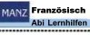 Manz Franz&ouml;sisch Lernhilfe. Landeskunde Frankreich