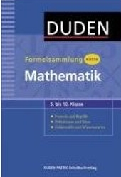 Mathematik Formelsammlung f&uuml;r den Einsatz in der weiterf�hrenden Schule -erg&auml;nzend zum Matheunterricht