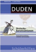 Mathematik Lernhilfe 7./8. Klasse. Schwerpunkt Geometrie, Dreieckskonstruktion