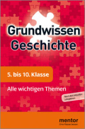 Mentor Geschichte Lernhilfe, 5.-10. Klasse