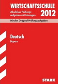 Stark Verlag. Realschulabschluss 2012 - Originale Pr&uuml;fungsaufgaben