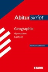 AbiturSkript - Geographie Abitur Sachsen