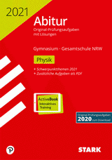 Physik Originalprüfungen mit ausführlichen Lösungen für das Abitur/Zentralabitur in Physik 2021