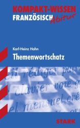 Kompaktwissen Franz�sisch Abitur -  f&uuml;r die Oberstufe/Sekundarstufe II, erg&auml;nzend zum Unterricht