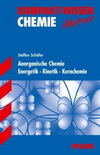 Sch&uuml;ler Kompaktwissen Abitur. Anorganische Chemie - Energetik, Kinetik, Kernchemie