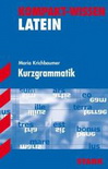 Sch&uuml;ler Kompaktwissen Abitur. latein. Kurzgrammatik