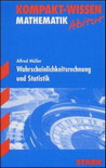 Sch&uuml;ler Kompaktwissen Abitur. Mathematik Wahrscheinlichkeitslehre und Stochastik