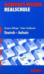 Kompaktwissen Deutsch Aufsatz -  f&uuml;r die Sekundarstufe I, erg&auml;nzend zum Unterricht