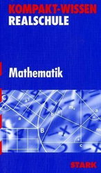 Kompaktwissen Mathematik -  f&uuml;r die Sekundarstufe I, erg&auml;nzend zum Unterricht