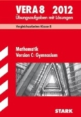 VERA 2012. Mathematik Vergleichsarbeiten Gymnasium Klasse 8