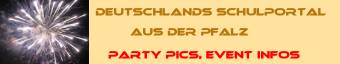 Party Pics, Bilder von Events und Event-INFOS bei Deutschlands Schulportal aus der Pfalz -- hier klicken...