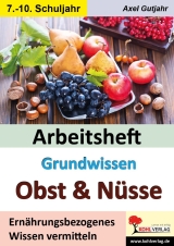 Arbeitsheft GRUNDWISSEN OBST UND NSSE