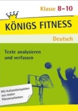 Deutsch Lernhilfe. Texte analysieren und verfassen - ergänzend zum Deutschunterricht