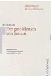 Bertolt Brecht. Der gute Mensch von Sezuan -ergänzend zum Deutschunterricht in der Oberstufe