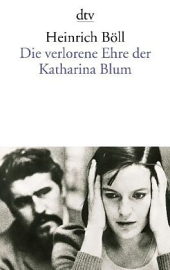 Die Verlorene Ehre der Katharina Blum. Roman