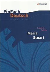 MARIA STUART. Arbeitsblätter -ergänzend zum Deutschunterricht in der Oberstufe