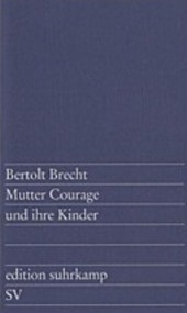 Mutter Courage und ihre Kinder. Bertolt Brecht