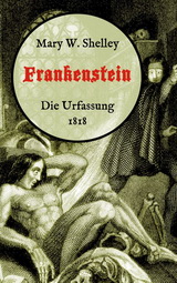 Frankenstein. Mary Shelley -Inhaltlicher Schwerpunkt Landesabitur
