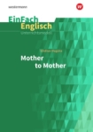 Mother to Mother. Unterrichtsmaterial