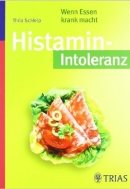 Histaminintoleranz. Wenn Essen krank macht.