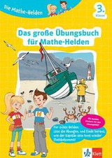 Die Mathe-Helden. Das große Übungsbuch für Mathe-Helden 3. Klasse