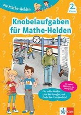Mathe-Helden Knobelaufgaben für Mathe-Helden 2. Klasse