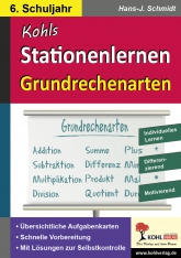 Mathe Kopiervorlagen mit Lösungen - Kohls Stationenlernen. Grundrechenarten 6. Klasse