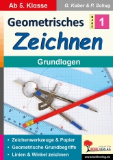 Geometrisches Zeichnen / Band 1: Grundlagen