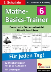 Mathe Kopiervorlagen mit Lösungen - Mathe Basics Trainer, 6. Schuljahr