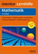 Mathematik. 9./10 Klasse - der komplette Lernstoff