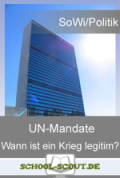 UN-Mandate. Wann ist ein Krieg legitim?