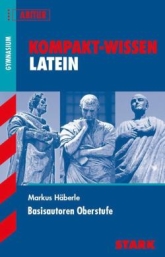 Latein Lernhilfen von Stark für den Einsatz in der Mittel- und Oberstufe ergänzend zum Unterricht in Latein