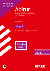 Physik Originalprüfungen mit ausführlichen Lösungen für das Abitur/Zentralabitur Physik 2022