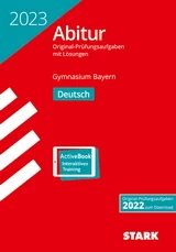 Deutsch Abitur. Original Prüfungsaufgaben mit Lösungen