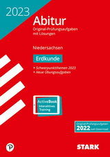 Erdkunde Originalprüfungen mit ausführlichen Lösungen für das Abitur/Zentralabitur in Erdkunde 2023