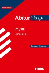 Physik Originalpr&uuml;fungen mit ausf&uuml;hrlichen L&ouml;sungen zur Vorbereitung auf das Abitur/Zentralabitur in Physik 2023